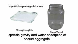 Read more about the article SPECIFIC GRAVITY AND WATER ABSORPTION OF AGGREGATE BY GLASS VESSEL METHOD