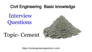 Read more about the article Civil Engineering Interview Questions |Cement